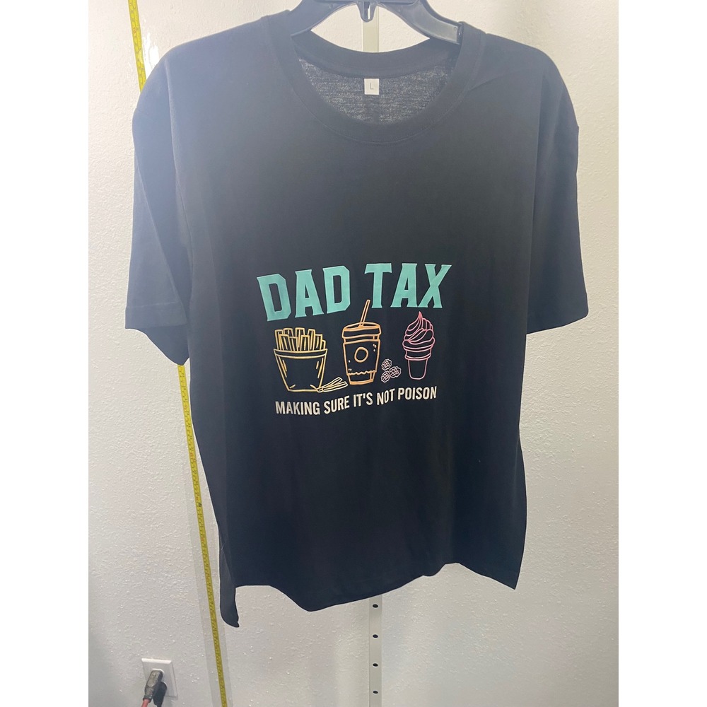 Dad Tax Making Sure It's Not Poison Graphic T-Shirt Black Men Large Short Sleeve